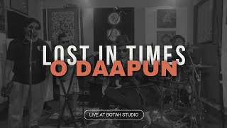 O Daapun  Lost In Times  Live Jam Session  O Daapun Originals [upl. by Vernita389]