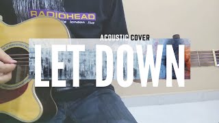 Radiohead  Let Down Acoustic Cover [upl. by Repinuj635]