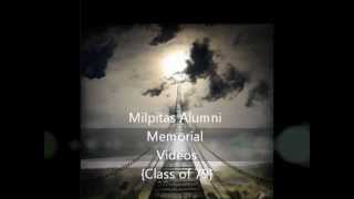 Milpitas Alumni Memorial VideosClass of 79 [upl. by Aihsetel968]