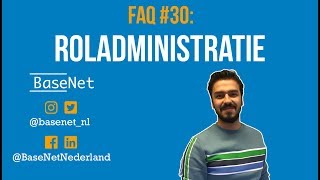 FAQ 30  Roladministratie tutorial [upl. by Giacamo]