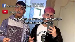 Natanael Cano x Oscar Maydon  Porte Exuberante Karaoke [upl. by Cairns]