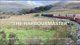 Riding the Ffestiniog amp Welsh Highland Railways quotThe Harbourmasterquot Porthmadog to Caernarfon [upl. by Ratha]