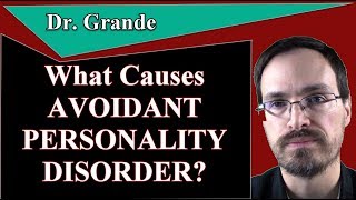 What Causes Avoidant Personality Disorder [upl. by Edla]