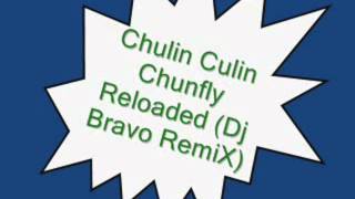 Chulin Culin Chunfly RemiX [upl. by Atikam]