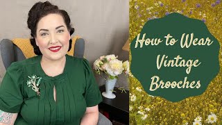 How to Wear Vintage Brooches [upl. by Aliban517]