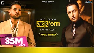 ASK THEM  Gippy Grewal Ft Karan Aujla Full Video Punjabi Songs  Geet MP3 [upl. by Naugal638]