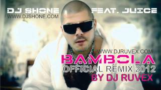 DJ Shone и Juice  Бамбола DJ Ruvex Official Remix 2012 [upl. by Schacker910]