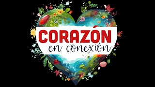 Episodio 4 Corazón en Conexión ONDA ENCANTADA DE LA SEMILLA Sal de la zona de confort [upl. by Yentiw566]