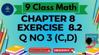 9 Class Math Chapter 8 Exercise 82 Q No 3CD  Mathematics class 9 chapter 8 exercise 82 Q No 3 [upl. by Gonzales63]