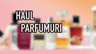 HAUL PARFUMURI 49  Ce noutati au mai intrat in colectia mea  Pareri [upl. by Meehar655]