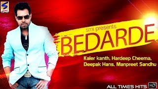 Bedarde Jukebox  Kanth kalerDeepak hansManjit rupowalia  New Romantic Sad Song 2016 [upl. by Herb]