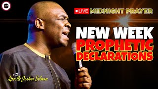 NEW WEEK PROPHETIC DECLARATIONS  MIDNIGHT PRAYERS   APOSTLE JOSHUA SELMAN [upl. by Nordgren]