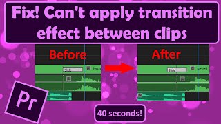 Cant apply transition effect between clips in Premiere Pro Fix [upl. by Rind214]