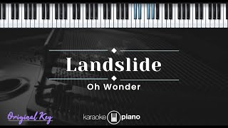 Landslide  Oh Wonder KARAOKE PIANO  ORIGINAL KEY [upl. by Draper165]