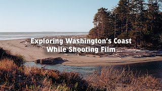 Exploring Washingtons Coast While Shooting Film [upl. by Enier]