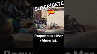 🇪🇸 CON LO BONITO QUE ES ROQUETAS DE MAR    LO VAN A DESTROZAR 🇪🇸 shorts viral almeria españa [upl. by Siclari]