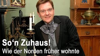 Son Zuhaus  Wie der Norden früher wohnte NDR [upl. by Atilehs]