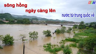 Sông hồng nước ngày càng lớn  trung quốc xả lũ tối nay có khả năng lên cao [upl. by Adihaj]