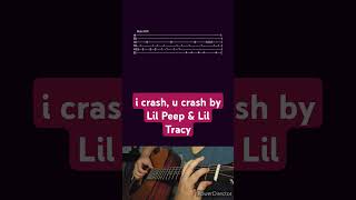 i crash u crash by Lil Peep amp Lil Tracy Acoustic Guitar Tab shorts [upl. by Zirtaeb893]