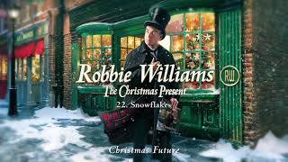 Robbie Williams  Snowflakes Official Audio [upl. by Waldon]