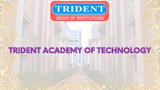 TRIDENT ACADEMY OF TECHNOLOGY [upl. by Ahsilaf209]