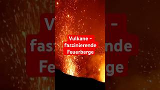 Vulkane  faszinierende Feuerberge [upl. by Zilla]