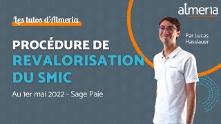 TUTO procédure sur SAGE Paie  Revalorisation du SMIC au 1er mai 2022 [upl. by Dixil457]