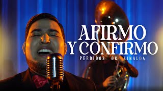 Perdidos de Sinaloa  Afirmo Y Confirmo Official Video [upl. by Austen]