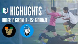 Highlights VeneziaAtalanta U15 AB 15 giornata stagione 202324 [upl. by Sitrik]