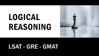 Logical Reasoning  LSAT  GRE  GMAT [upl. by Annuahsal]