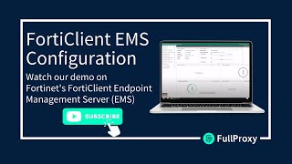 FortiClient EMS  Configuration [upl. by Oicafinob678]