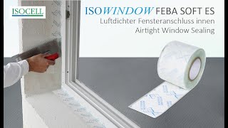 Luftdichter Fensteranschluss innen ISOWINDOW FEBA Soft ES  Window Sealing Tape – inside  233 min [upl. by Edris]