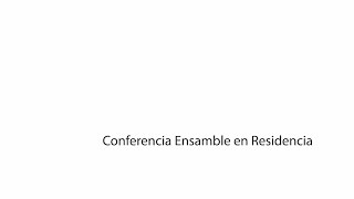 Conferencia  2  Ensamble en Residencia  Voz flauta y medios electrónicos  X JMC CCMC 2020 [upl. by Nij]