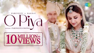 O Piya  Parineeti Chopra x Raghav Chadha  Wedding Video  Gaurav Dutta [upl. by Guenevere]