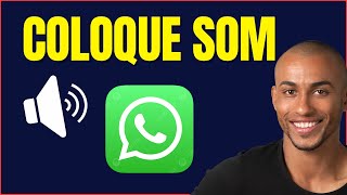 COMO COLOCAR SOM NO WHATSAPP [upl. by Spiros]