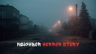 3 Disturbing Neighbor Horror Stories [upl. by Muryh183]