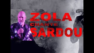 ZOLA chante SARDOU Nouvelle tournée [upl. by Alracal]