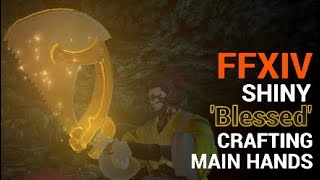 FFXIV Shiny Blessed Achievement Reward Crafting Main Hands [upl. by Eidnahs]