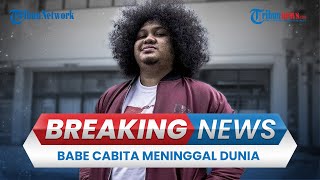 🔴BREAKING NEWS Innalillahi Komedian Babe Cabita Meninggal Dunia Unggahan Terakhir Banjir Tangis [upl. by Brieta]