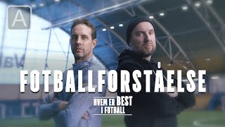 Hvem er best i fotball 3 Fotballforståelse [upl. by Lauro37]