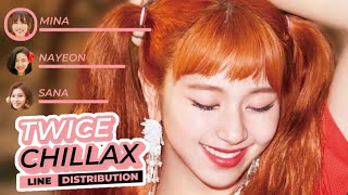 TWICE  CHILLAX Line Distribution [upl. by Skylar]