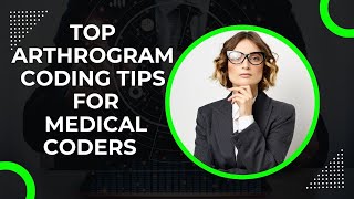 Arthrogram CPT coding tips for Medical coders [upl. by Ennirac]