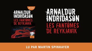 quotLes fantômes de Reykjavikquot dArnaldur Indridason lu par Martin Spinhayer I Livre audio [upl. by Pardoes]