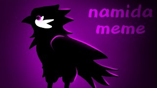 ¦ namida ¦ MEME ANIMATION ¦ АХУМ ¦ [upl. by Eednar]