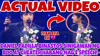 DANIEL PADILLA BINASTOS SINIGAWAN NG BOO AT CHEATER HABANG NAG E SPEECH [upl. by Arbas729]