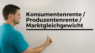 Konsumentenrente Produzentenrente Marktgleichgewicht  Mathe by Daniel Jung [upl. by Arimay]