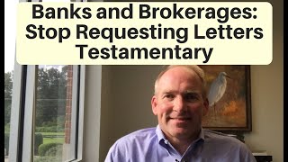 Banks and Brokerage Firms Stop Asking for Letters Testamentary [upl. by Kendell]