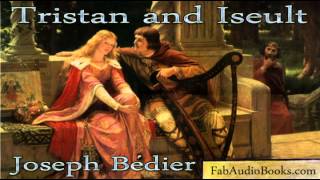 TRISTAN AND ISOLDE  Tristan and Iseult by Joseph Bedier  complete unabridged audiobook  ROMANCE [upl. by Suiraj]