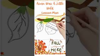 Acorn Was A Little Wild by Jen Arena Lesson Plan [upl. by Calendra]