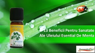 13 Beneficii Pentru Sanatate Ale Uleiului Esential De Menta Vivasan Vivasan Romania [upl. by Repotsirhc]